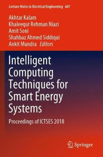 Cover image for Intelligent Computing Techniques for Smart Energy Systems: Proceedings of ICTSES 2018