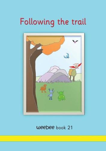 Cover image for Following the trail: weebee Book 21