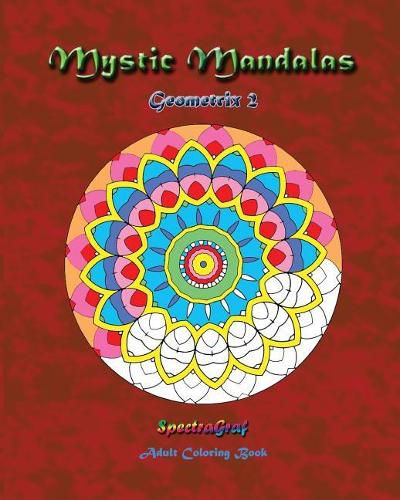 Cover image for Mystic Mandalas: Geometrix 2: Adult Coloring Book