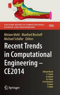 Cover image for Recent Trends in Computational Engineering - CE2014: Optimization, Uncertainty, Parallel Algorithms, Coupled and Complex Problems