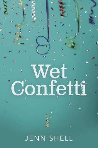 Cover image for Wet Confetti