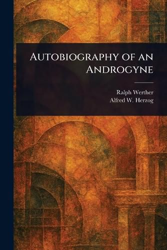 Cover image for Autobiography of an Androgyne