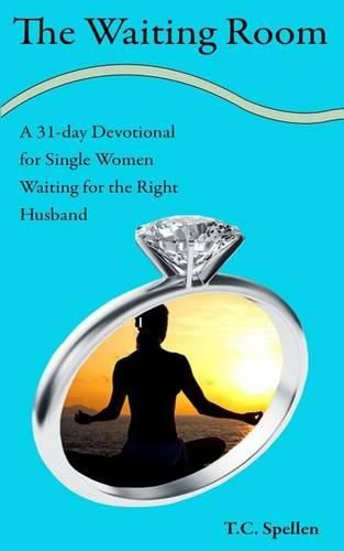 Cover image for The Waiting Room: a 31-day Devotional for Single Women Waiting for the Right Husband