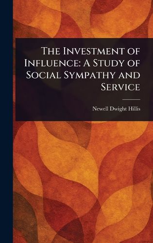 Cover image for The Investment of Influence