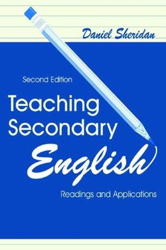 Cover image for Teaching Secondary English: Readings and Applications