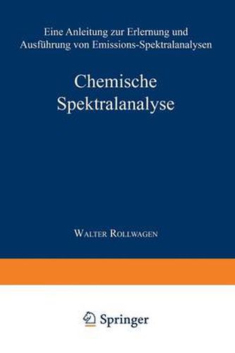 Cover image for Chemische Spektralanalyse: Eine Anleitung Zur Erlernung Und Ausfuhrung Von Emissions-Spektralanalysen