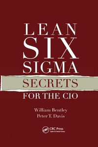 Cover image for Lean Six Sigma Secrets for the CIO