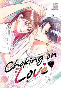 Cover image for Choking on Love Vol. 1