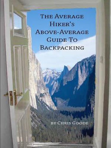 Cover image for The Average Hiker's Above-Average Guide to Backpacking