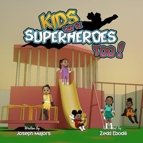 Cover image for Kids Can Be Superheroes Too!