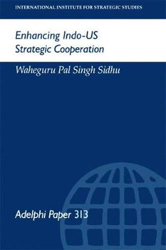 Cover image for Enhancing Indo-US Strategic Cooperation