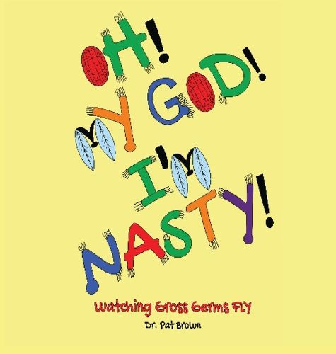 Oh! My God! I'm Nasty!