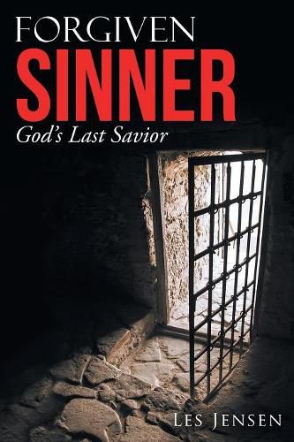 Cover image for Forgiven Sinner: God'S Last Savior