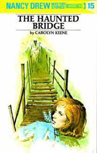 Cover image for Nancy Drew 15: the Haunted Bridge