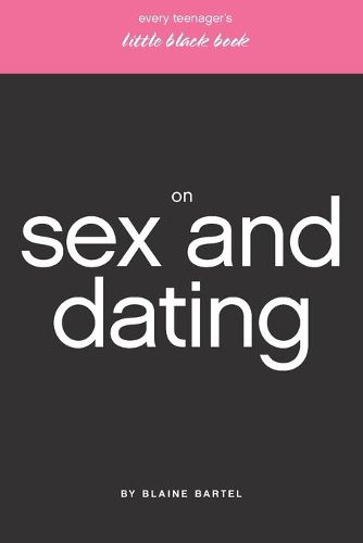 Every Teenager's Little Black Book on Sex and Dating