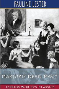 Cover image for Marjorie Dean Macy (Esprios Classics)