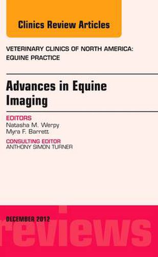 Cover image for Advances in Equine Imaging, An Issue of Veterinary Clinics: Equine Practice