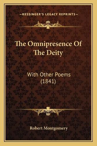 Cover image for The Omnipresence of the Deity: With Other Poems (1841)