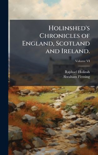 Cover image for Holinshed's Chronicles of England, Scotland and Ireland.