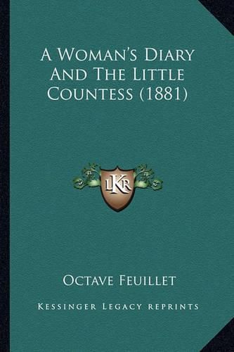 Cover image for A Woman's Diary and the Little Countess (1881)
