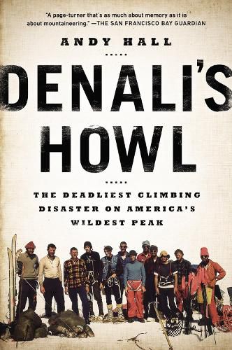 Cover image for Denali's Howl: The Deadliest Climbing Disaster on America's Wildest Peak