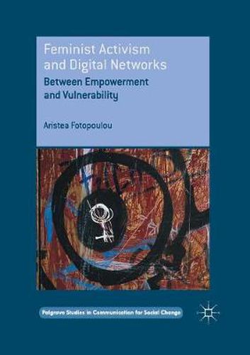 Cover image for Feminist Activism and Digital Networks: Between Empowerment and Vulnerability