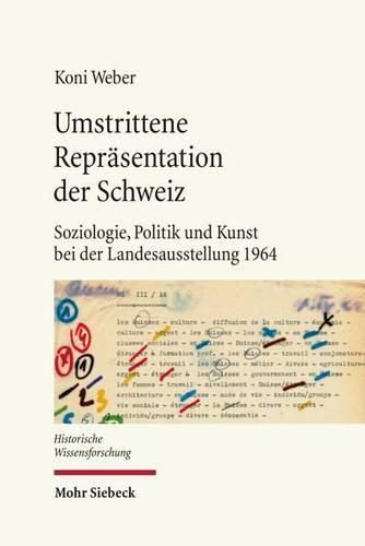 Cover image for Umstrittene Reprasentation der Schweiz: Soziologie, Politik und Kunst bei der Landesausstellung 1964