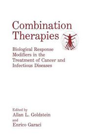 Cover image for Combination Therapies: Biological Response Modifiers in the Treatment of Cancer and Infectious Diseases