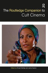 Cover image for The Routledge Companion to Cult Cinema