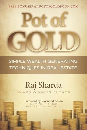 Cover image for Pot of GOLD: Simple Wealth Generating Techniques in Real Estate