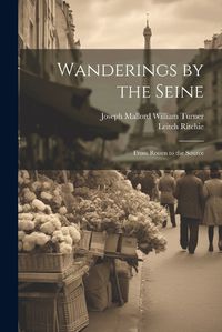 Cover image for Wanderings by the Seine