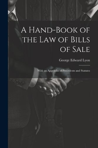 A Hand-Book of the Law of Bills of Sale