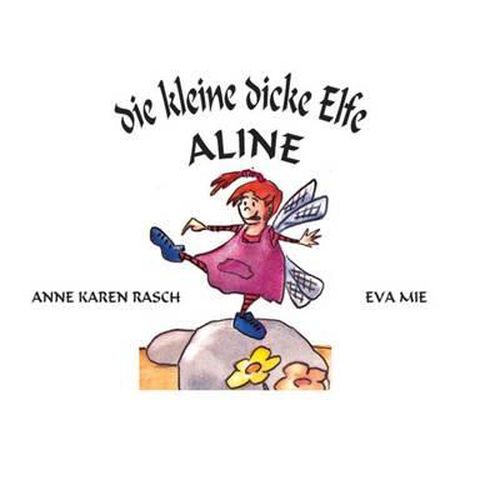 Cover image for Die kleine dicke Elfe Aline