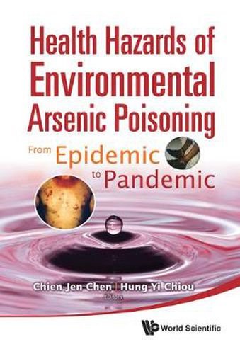 Cover image for Health Hazards Of Environmental Arsenic Poisoning: From Epidemic To Pandemic