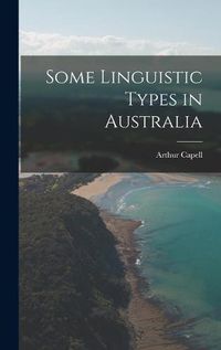 Cover image for Some Linguistic Types in Australia