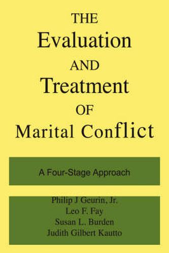 Cover image for The Evaluation and Treatment of Marital Conflict: A Four-stage Approach