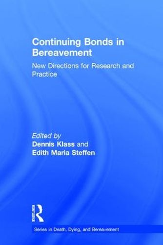 Continuing Bonds in Bereavement: New Directions for Research and Practice