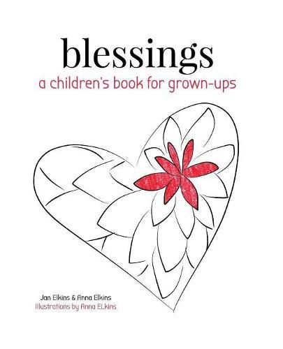 Blessings: A Children's Book for Grown-ups