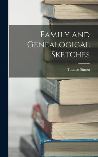 Cover image for Family and Genealogical Sketches