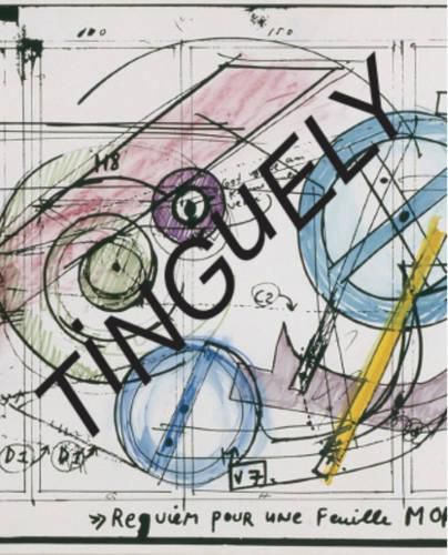 Cover image for Tinguely: Jean Tinguely: Retrospective