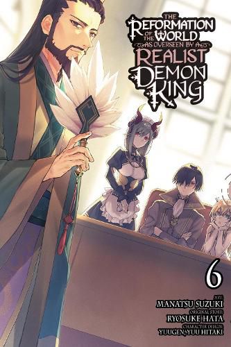 Cover image for The Reformation of the World as Overseen by a Realist Demon King, Vol. 6 (manga)