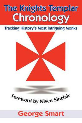 Cover image for The Knights Templar Chronology: Tracking History's Most Intriguing Monks