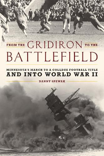 From the Gridiron to the Battlefield: Minnesota's March to a College Football Title and into World War II