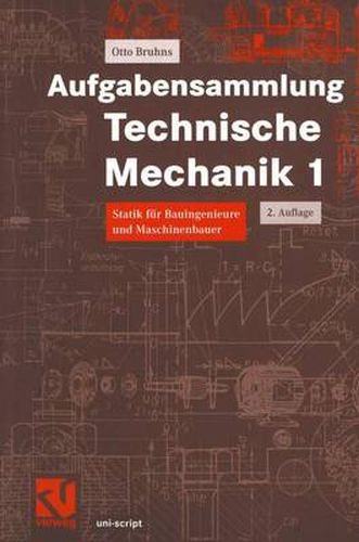 Aufgabensammlung Technische Mechanik 1: Statik fur Bauingenieure und Maschinenbauer