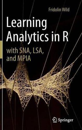 Cover image for Learning Analytics in R with SNA, LSA, and MPIA