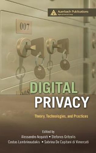 Cover image for Digital Privacy: Theory, Technologies, and Practices