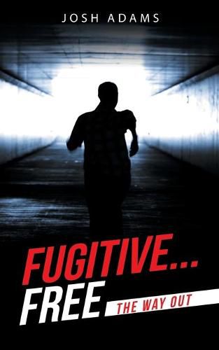 Cover image for Fugitive... Free: The Way Out