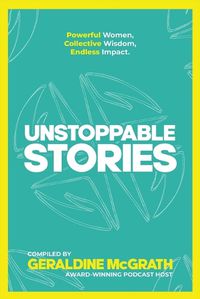 Cover image for Unstoppable Stories