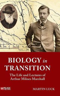 Cover image for Biology in Transition: The Life and Lectures of Arthur Milnes Marshall