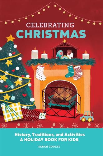 Cover image for Celebrating Christmas: History, Traditions, and Activities - A Holiday Book for Kids